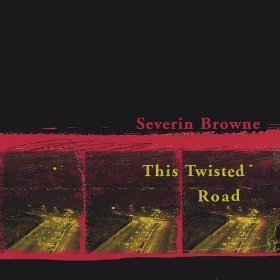 SEVERIN BROWNE THIS TWISTED ROAD.jpg
