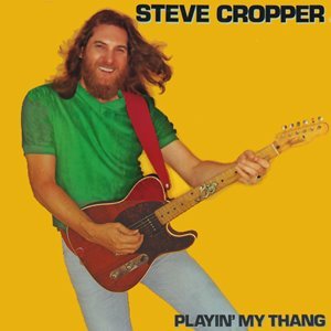 STEVE CROPPER PLAYIN' MY THANG.jpg